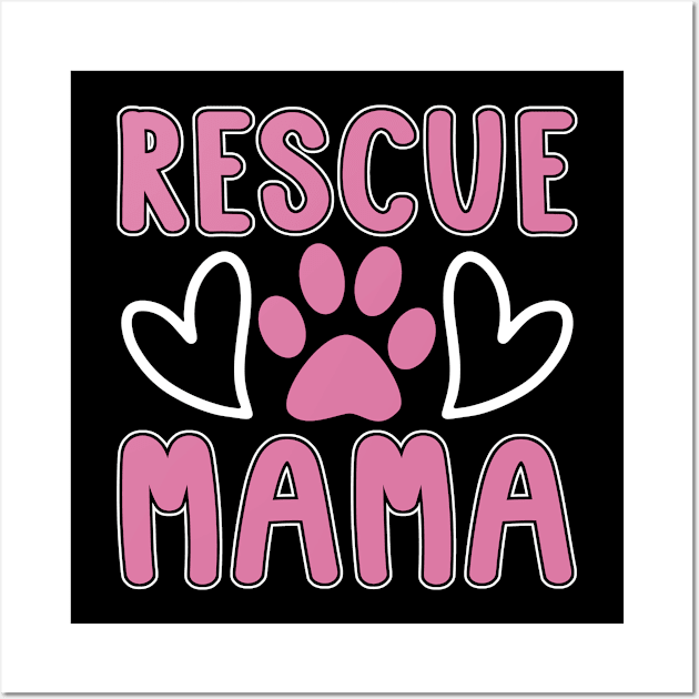 Animal Rescue Rescue Mama Adoption Animal Rescuer Wall Art by T-Shirt.CONCEPTS